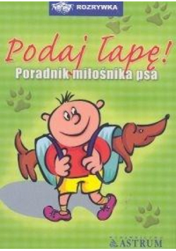 Podaj łapę poradnik miłośnika psa