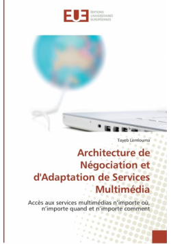 Architecture de négociation et d'adaptation de services multimédia