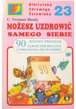 Możesz uzdrowić samego siebie