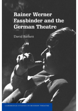 Rainer Werner Fassbinder and the German Theatre