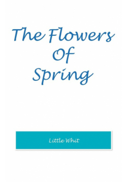 The Flowers of Spring