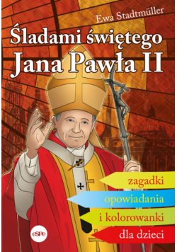 Śladami świętego Jana Pawła II