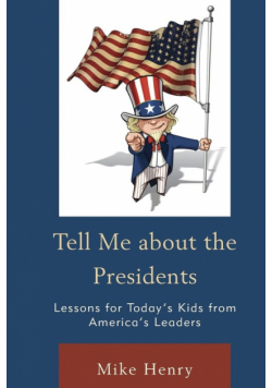 Tell Me about the Presidents