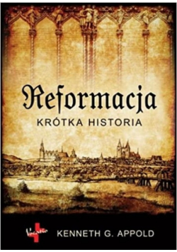 Reformacja Krótka historia