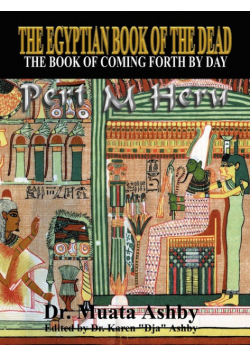 The Egyptian Book of the Dead Mysticism of the Pert Em Heru