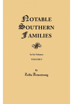 Notable Southern Families. Volume I