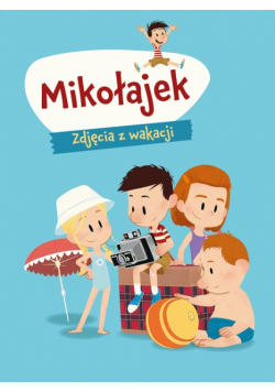 Mikołajek. Zdjęcia z wakacji
