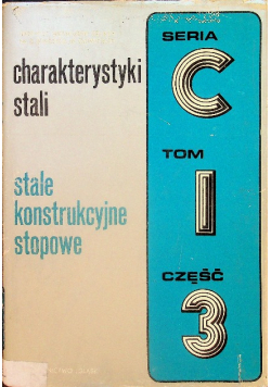 Charakterystyki stali Seria C Tom I Część 3