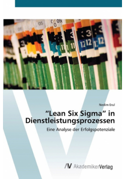 "Lean Six Sigma" in Dienstleistungsprozessen