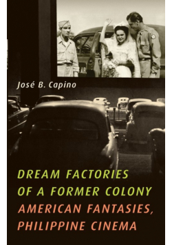 Dream Factories of a Former Colony