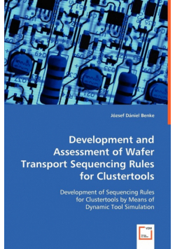 Development and Assessment of Wafer Transport Sequencing Rules for Clustertools