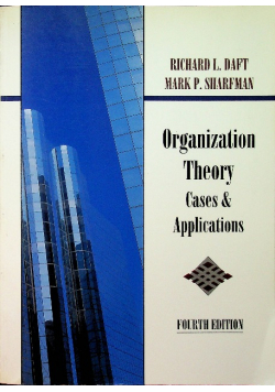 Organization Theory Cases and Applications