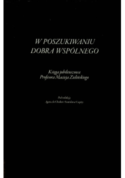 W Poszukiwaniu Dobra Wspólnego Księga Jubileuszowa