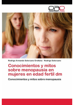 Conocimientos y mitos sobre menopausia en mujeres en edad fertil dm