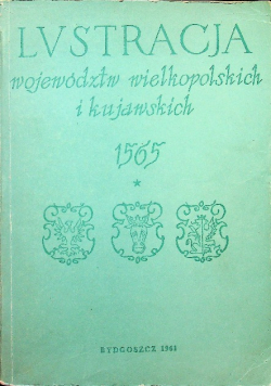 Lustracja województw wielkopolskich i kujawskich 1565