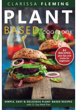 Plant Based Diet Cookbook