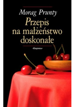 Przepis na małżeństwo doskonałe
