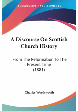 A Discourse On Scottish Church History