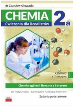 Chemia 2a ćwiczenia dla licealistów ZP