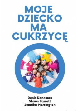 Moje dziecko ma cukrzycę
