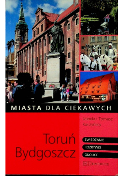 Miasta dla ciekawych Toruń Bydgoszcz