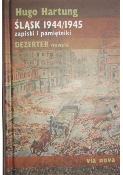 Śląsk 1944 / 1945 zapiski i pamiętniki