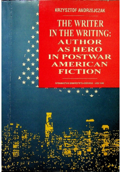 Author as hero in postwar american fiction