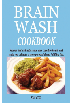 Brain Wash Cookbook