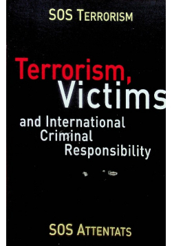 Terrorism victims and international criminal responsibility