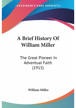 A Brief History Of William Miller