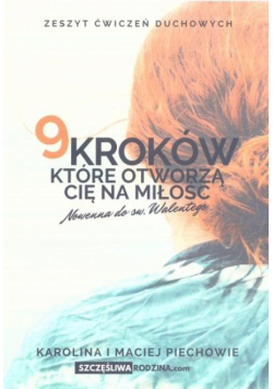 9 kroków, które otworzą Cię na Miłość