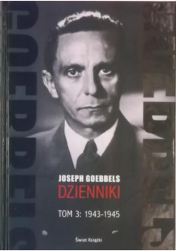 Goebbels Dzienniki Tom 3 1943-1945