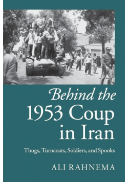 Behind the 1953 Coup in Iran