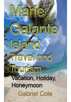Marie Galante Island Travel and Tourism