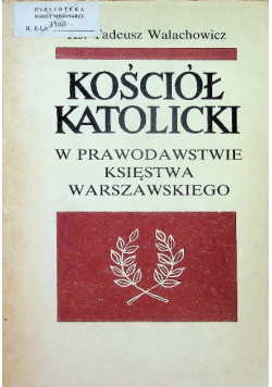 Kościół katolicki w prawodawstwie księstwa warszawskiego