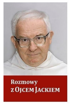 Rozmowy z Ojcem Jackiem