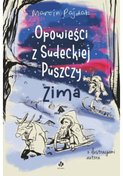 Opowieści z Sudeckiej Puszczy Zima
