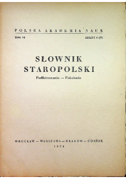 Słownik staropolski Tom VI zeszyt 4
