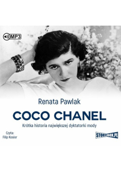 Coco Chanel Krótka historia największej dyktatorki mody