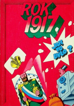Rok  1917 jak to było