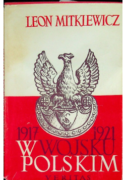 W wojsku Polskim 1917 1921