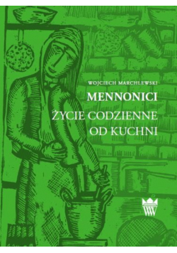 Mennonici życie codzienne od kuchni