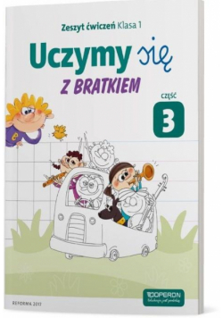 Uczymy się z Bratkiem 1 Zeszyt ćwiczeń cz.3 OPERON