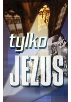Śpiewnik Tylko Jezus