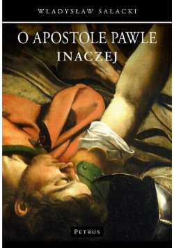 O Apostole Pawle inaczej