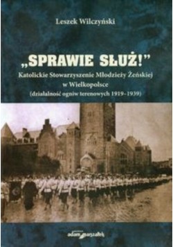 Sprawie służ Katolickie Stowarzyszenie Młodzieży Żeńskiej w Wielkopolsce