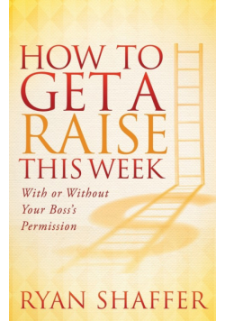 How to Get a Raise This Week