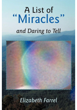 A List of Miracles and Daring to Tell