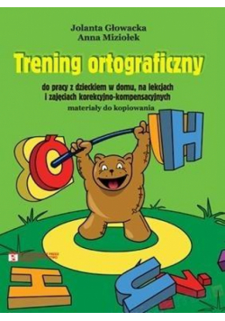 Trening ortograficzny do pracy z dzieckiem...