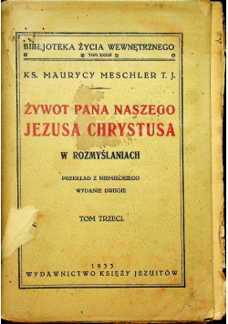 Żywot Pana Naszego Jezusa Chrystusa Tom II 1933 r.